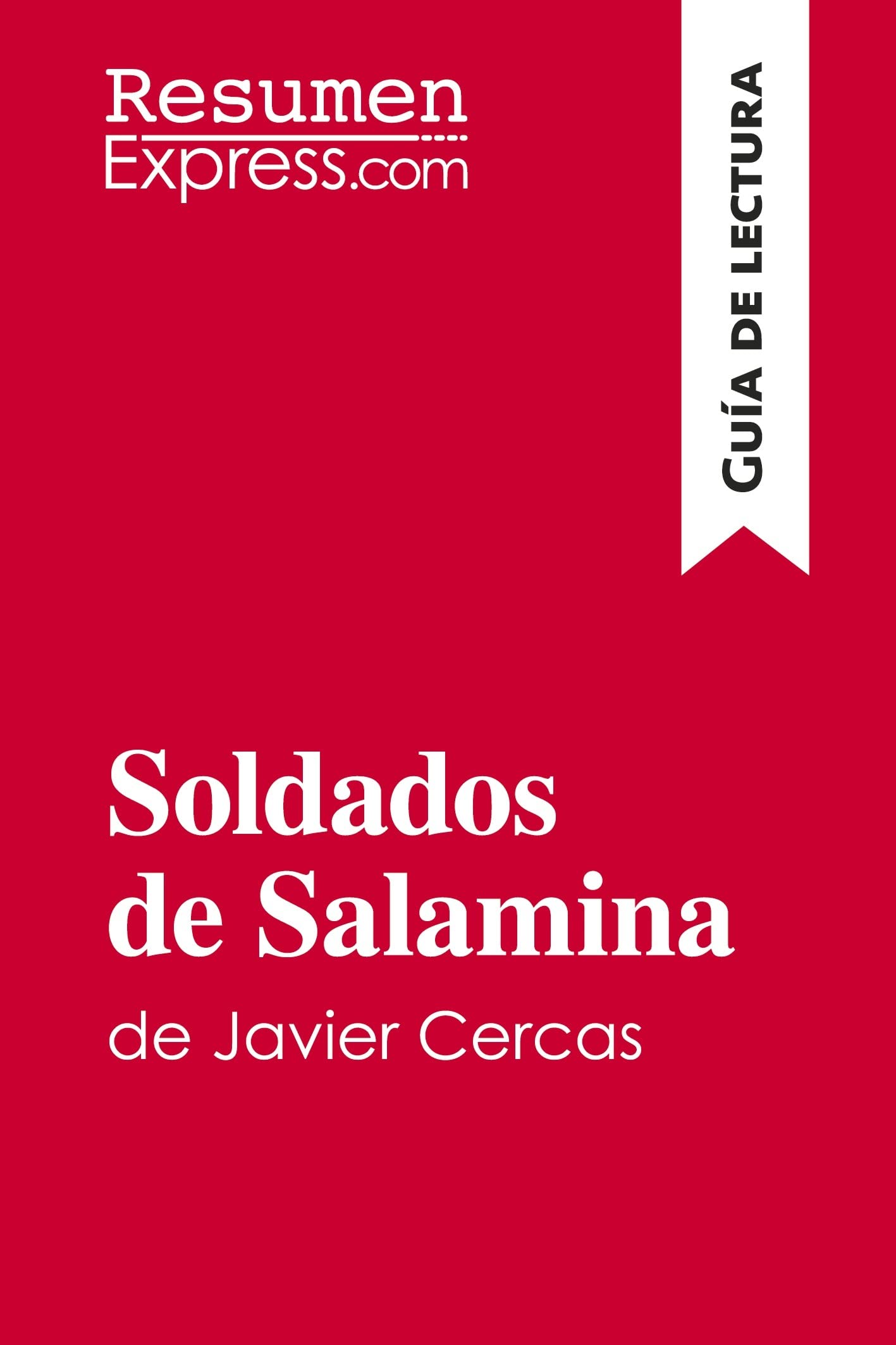 Soldados de Salamina de Javier Cercas (Guía de lectura): Resumen y análisis completo