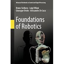 Foundations of Robotics Advanced Textbooks in Control and Signal Processing