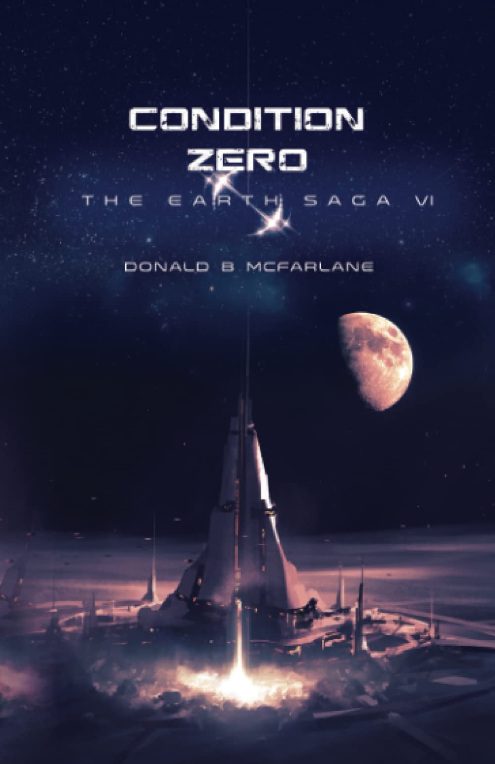 Condition Zero: The Earth Saga VI (The Earth Saga Universe)