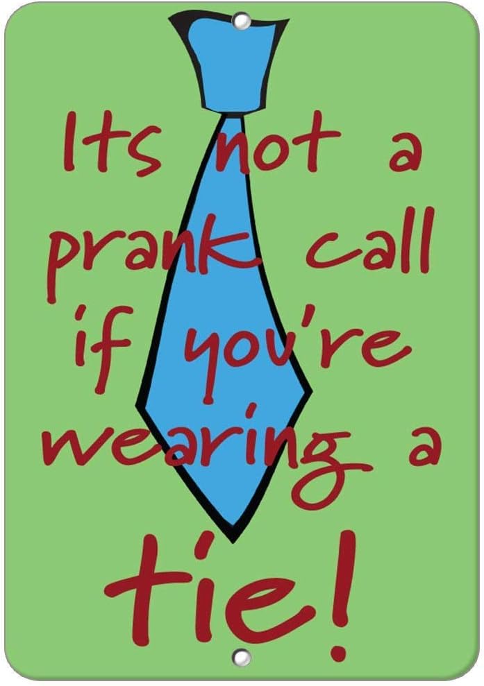 Its Not A Prank Call If You're Wearing A Tie! Funny Quote
