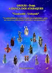 Orixás - Òrìṣà: A DANÇA DOS ATABAQUES