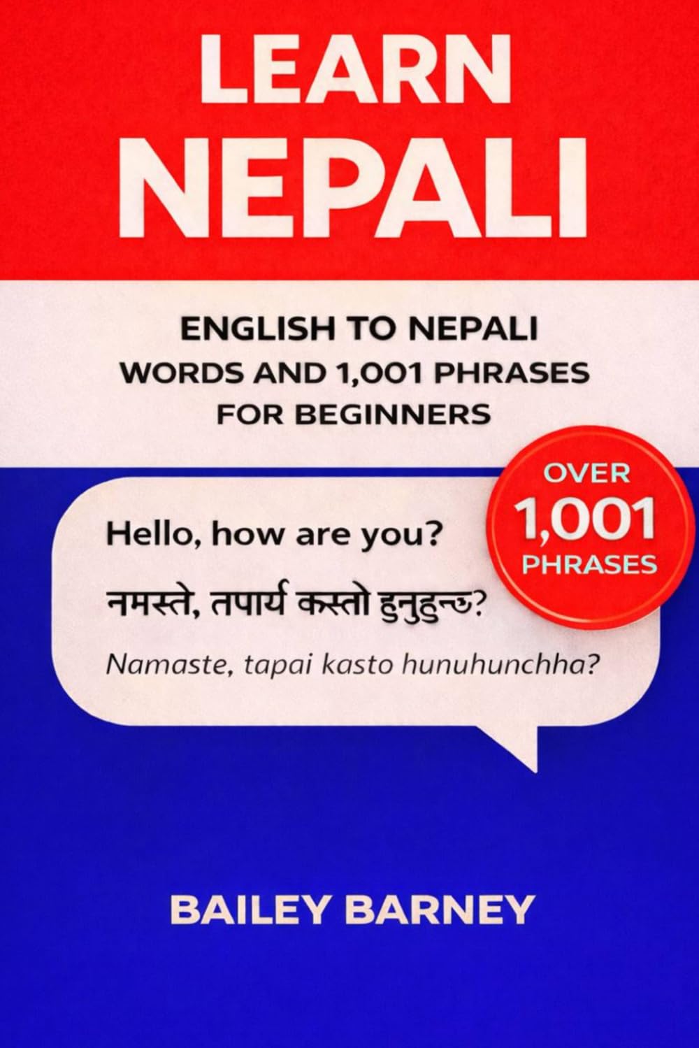Learn Nepali: English to Nepali Words and 1,001 Phrases for Beginners