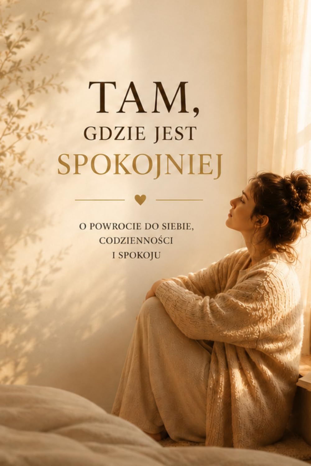 Tam, gdzie jest spokojniej
