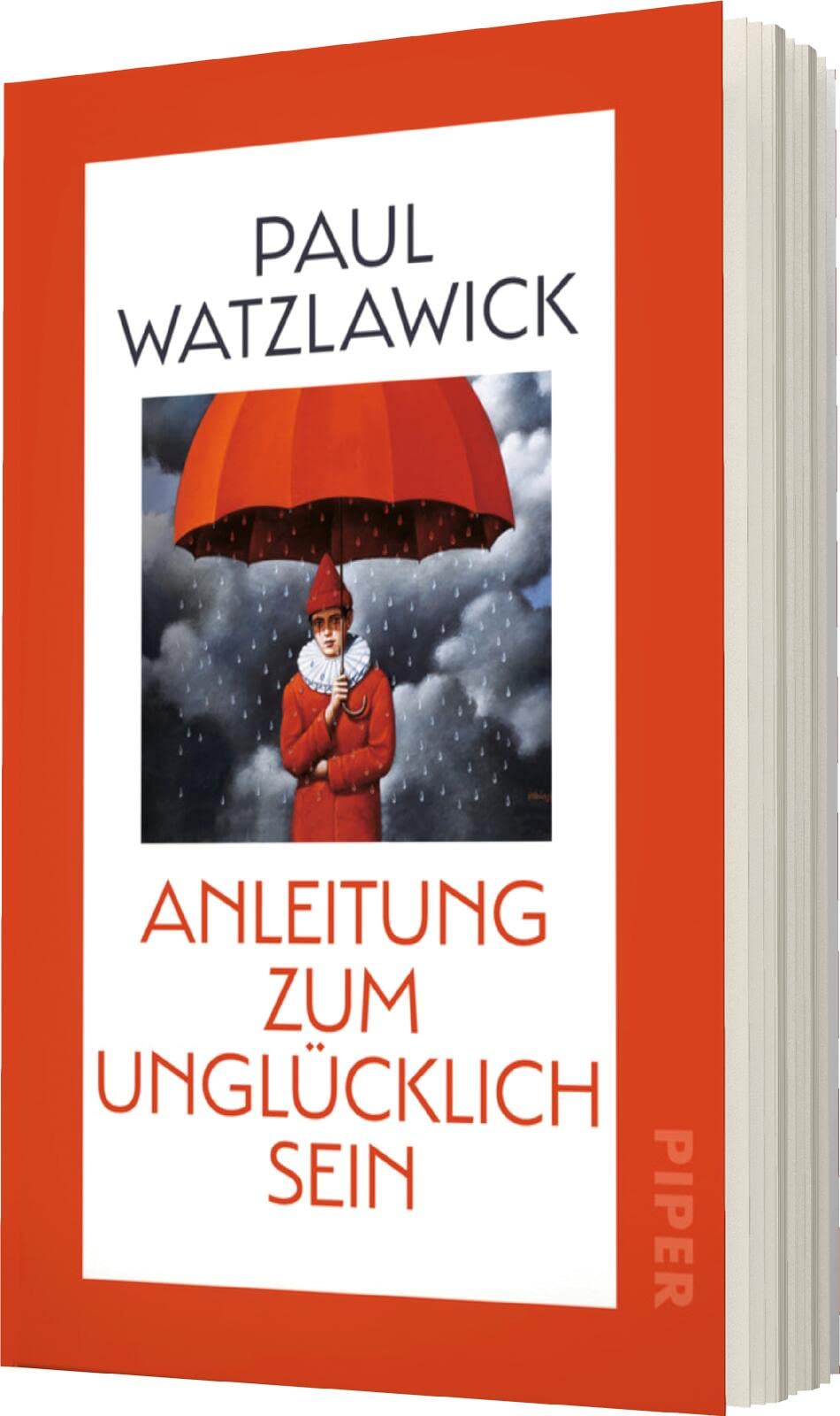 Anleitung zum Unglücklichsein: Inspirationen zum Glücklich sein und für mehr Achtsamkeit
