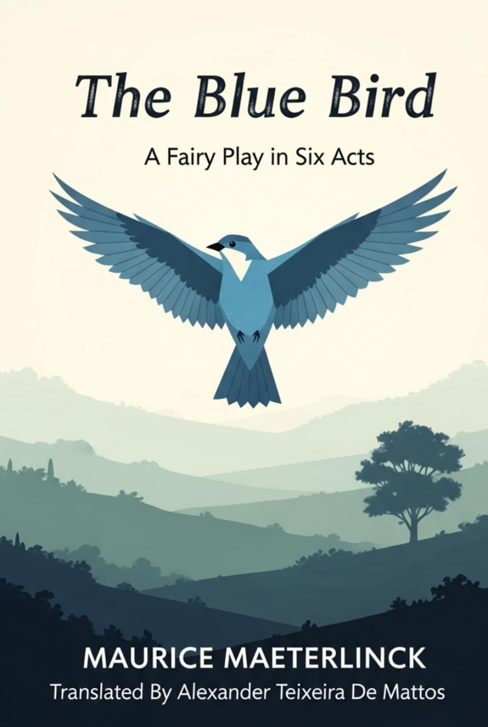 The Blue Bird: A Fairy Play in Six Acts