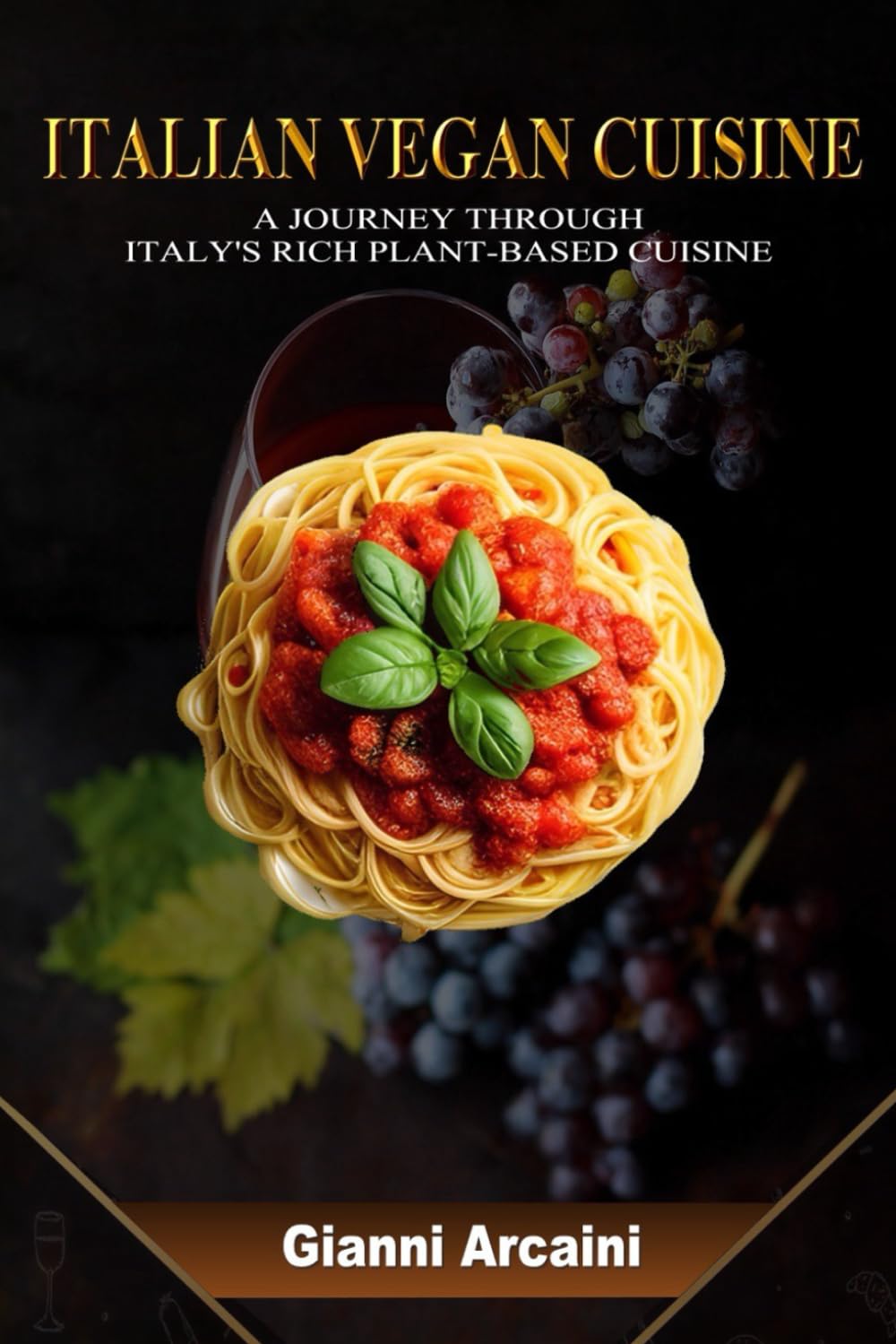 ITALIAN VEGAN CUISINE: A JOURNEY THROUGH ITALY'S RICH PLANT-BASED CUISINE (Become a Master of Italian Cooking, a Gastronomic Journey Through the Heart of Italian Cuisine)      Paperback – November 2, 2023