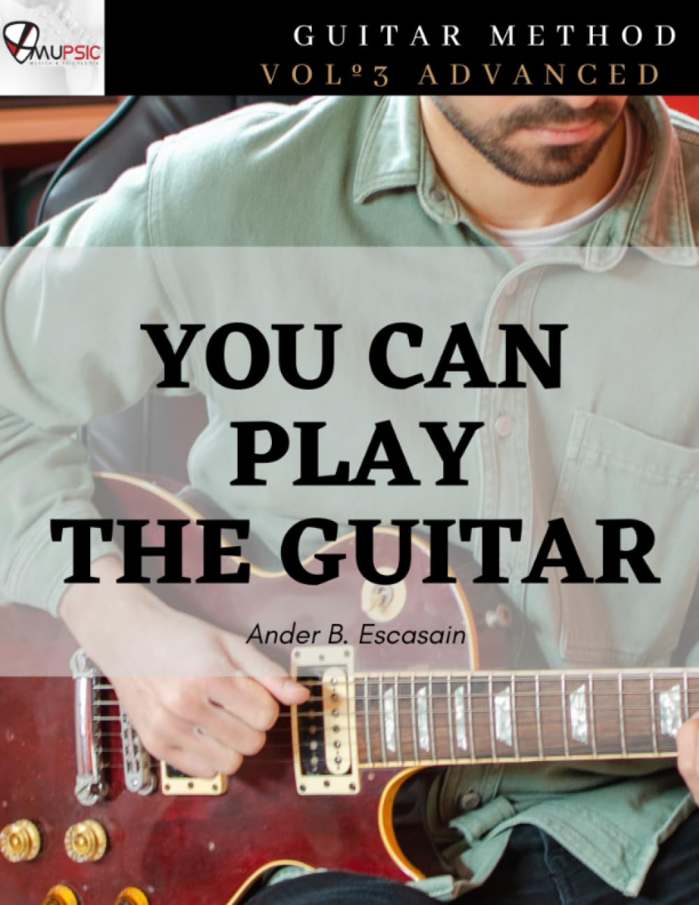 You can play the guitar: Vol 3. Advanced