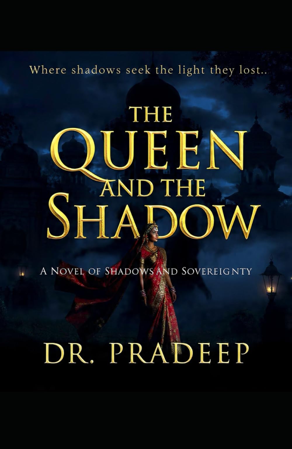 THE QUEEN AND THE SHADOW: A Novel of Shadows and Sovereignty