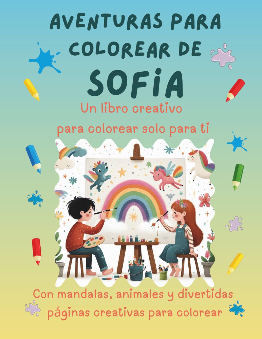 Aventuras para colorear de Sofía: Libro para colorear personalizado con animales, naturaleza y mandalas | 32 páginas de actividades creativas | ... (Aventuras para colorear personalizadas)