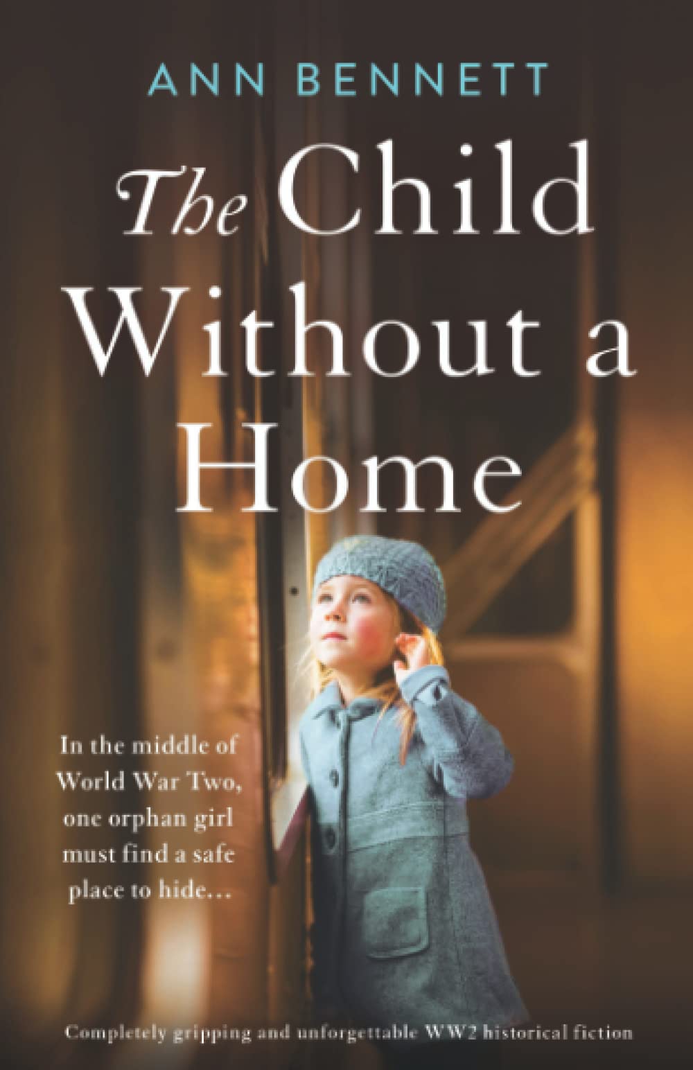 The Child Without a Home: Completely gripping and unforgettable WW2 historical fiction