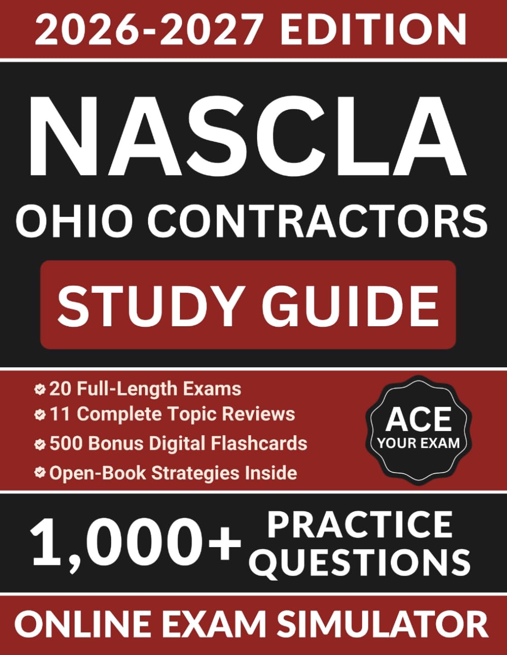 NASCLA Ohio Contractors Study Guide: Exam Prep with 1,000 Practice Questions, Contract Management, Lien Laws, and Full Answer Explanations (NASCLA ... to Business, Law and Project Management)