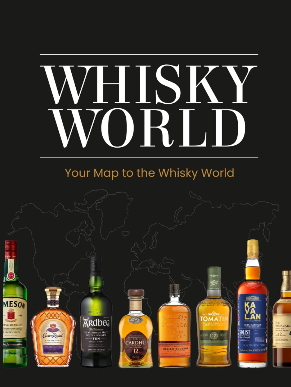 WHISKY WORLD: Your Map to the Whisky World
