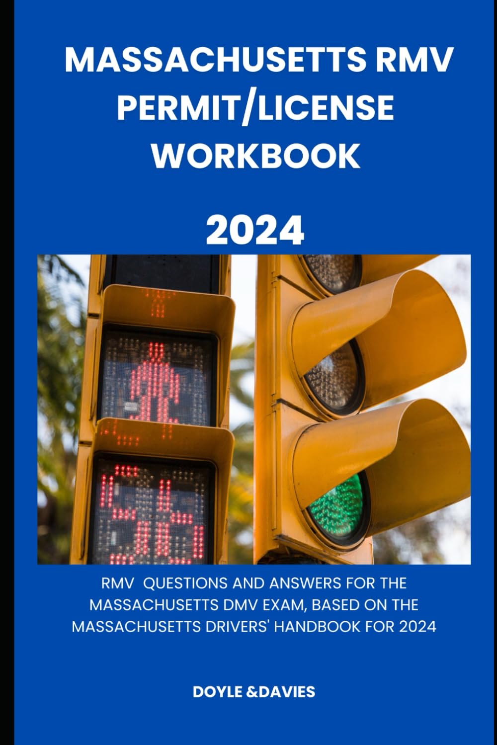 MASSACHUSETTS RMV Permit/License Workbook 2024 2nd Edition: RMV Questions and Answers for the Massachusetts DMV Exam, based on the 2024 Massachusetts