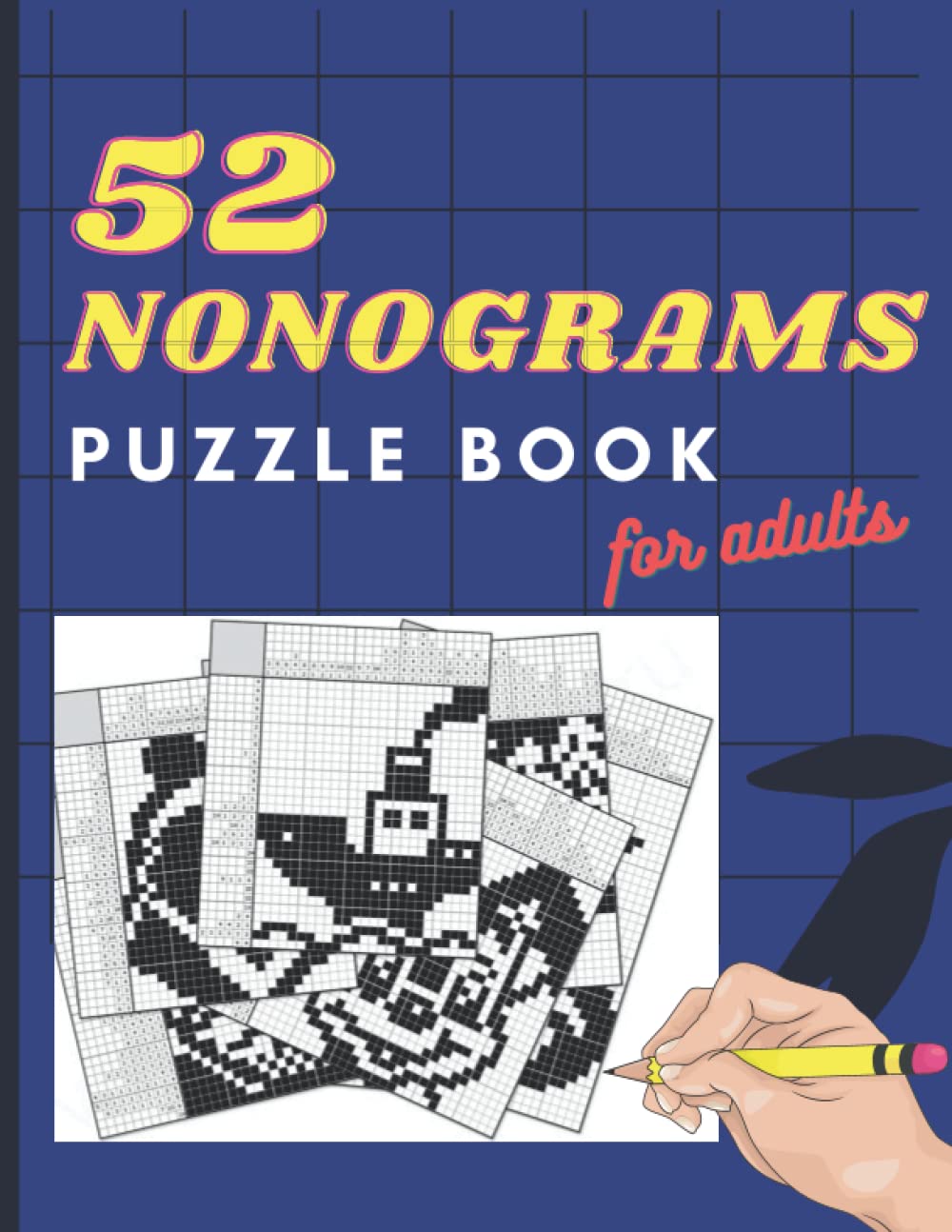 Nonogram: 52 Nonograms Puzzle Book for Adults, Hanjie, Japanese Crossword, Griddlers, 52 Picross with Solution: Nonogram Puzzle Books for Adults, Hanjie Puzzle, Picross Puzzle Book