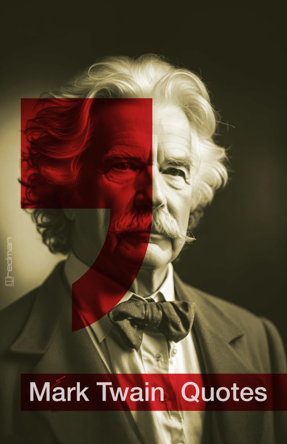 Mark Twain: The Best Quotes: A Timeless Collection of Mark Twain’s Wit and Wisdom
