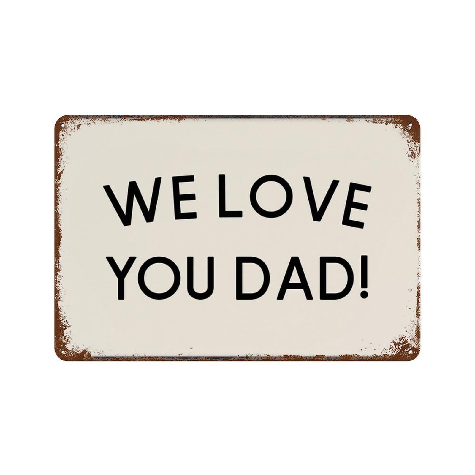 xiaoxiaoshen We Love You Dad Wall Art, Minimalist Father's Day Quote Wall Decor Art Metal Tin Poster Modern Home Decor Art Home Bar Shop Decorations Vintage Sign 20x30cm