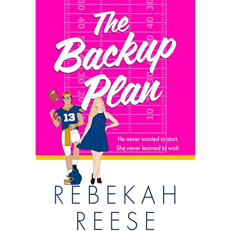 The Backup Plan: A Second-Chance Romance in the Stadium Lights Universe