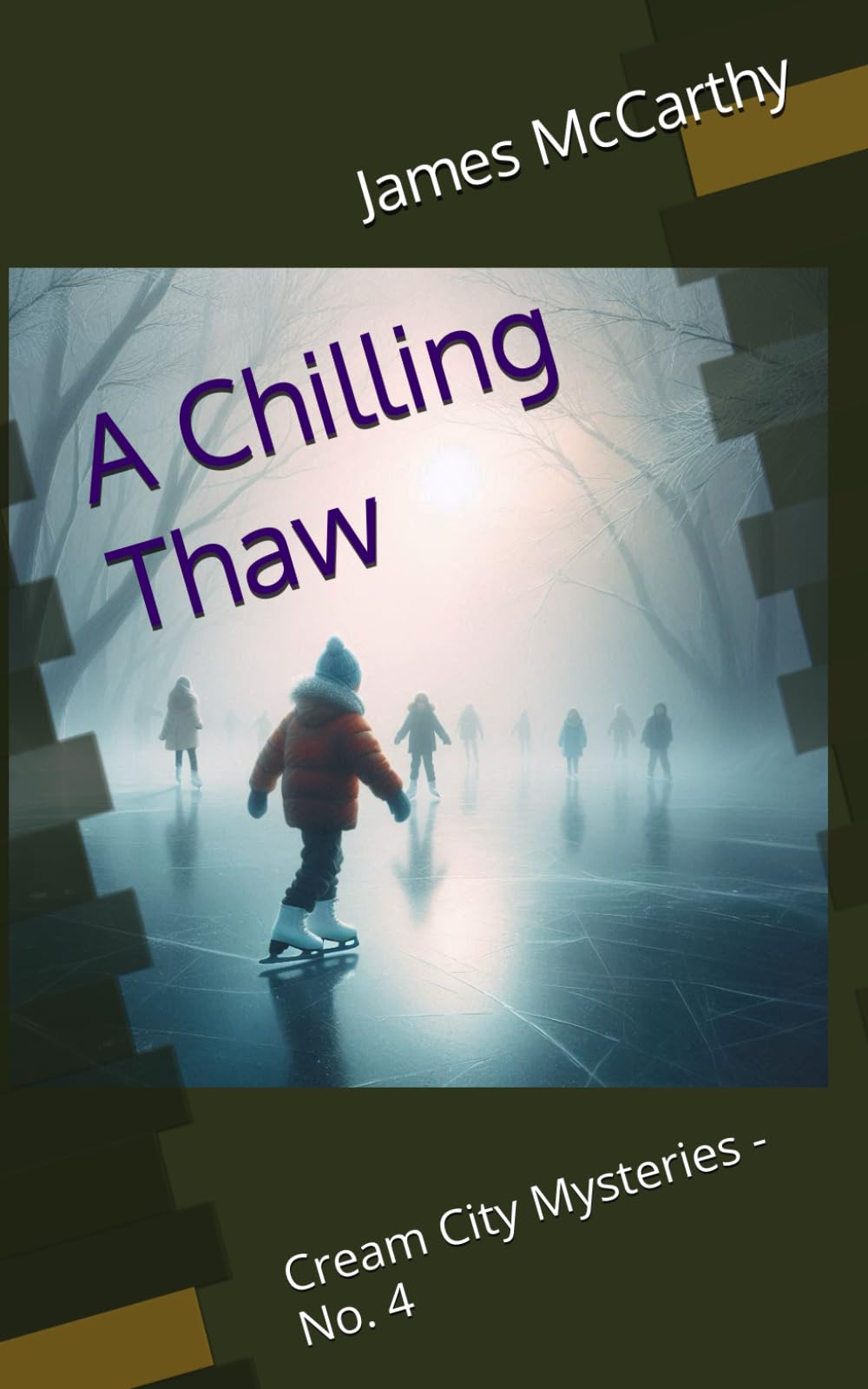 A Chilling Thaw: Cream City Mysteries - No. 4