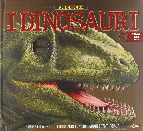 I dinosauri. Libro pop-up. Ediz. illustrata I dinosauri. Libro pop-up. Ediz. illustrata