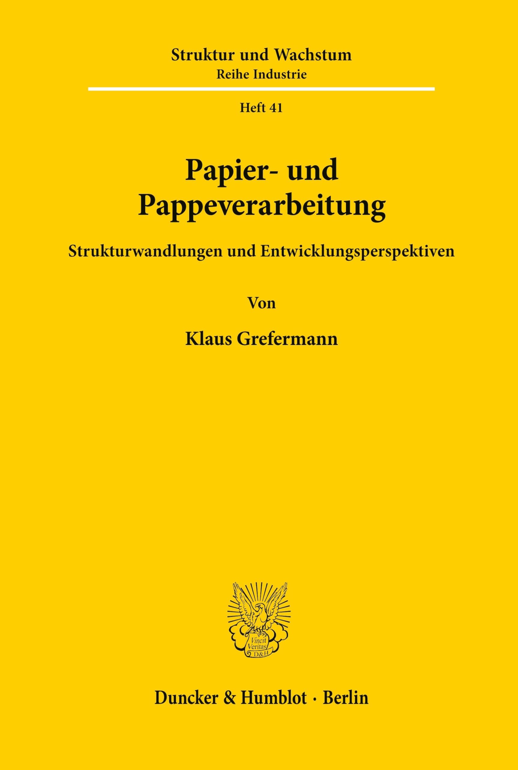 Papier- Und Pappeverarbeitung: Strukturwandlungen Und Entwicklungsperspektiven: 41