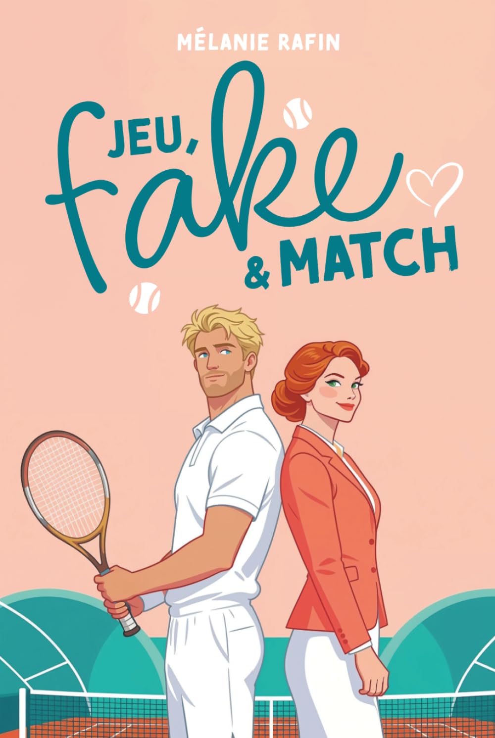 Jeu, fake et match: Une comédie romantique tennis