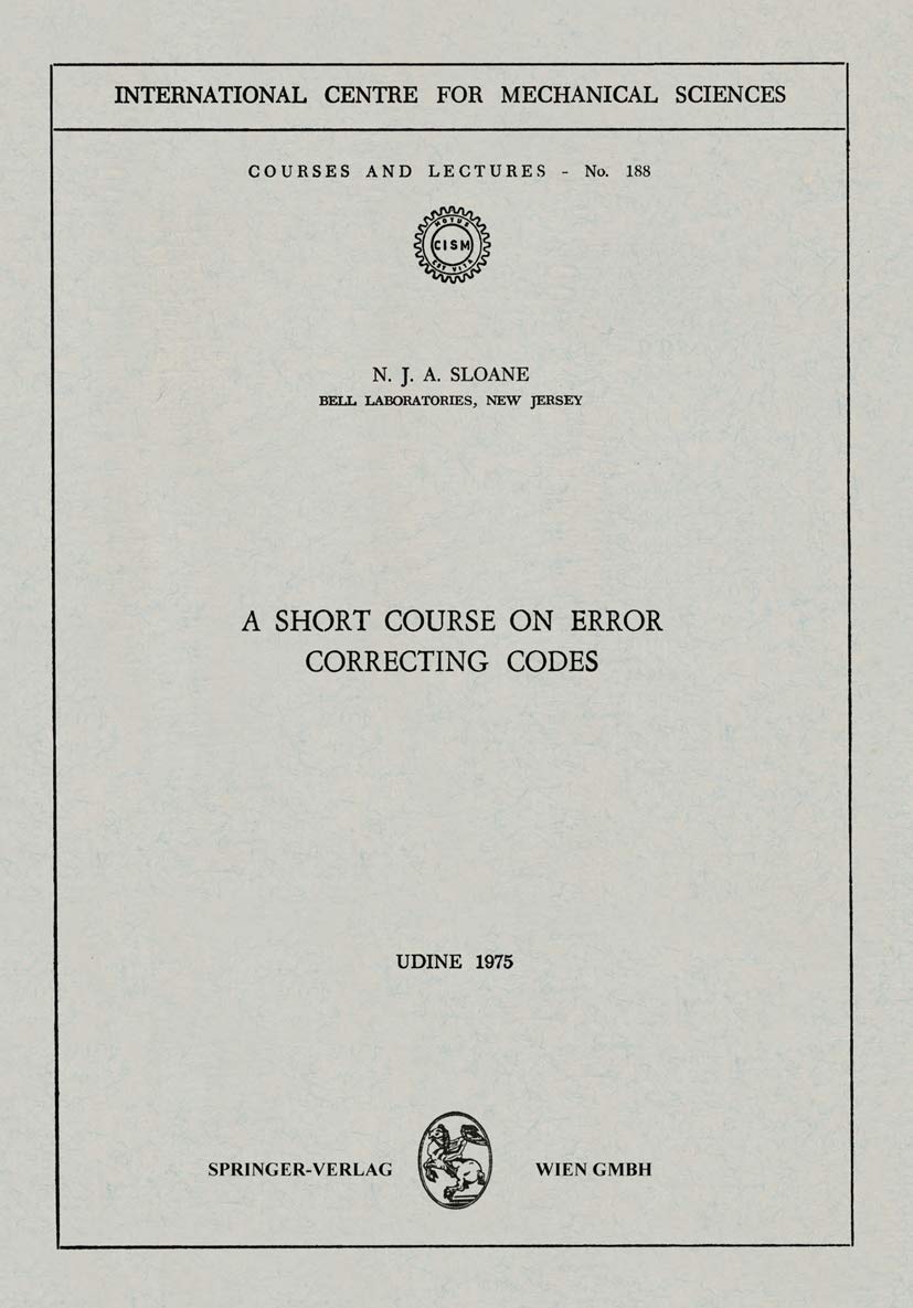 A Short Course on Error Correcting Codes (CISM International Centre for Mechanical Sciences, 188)