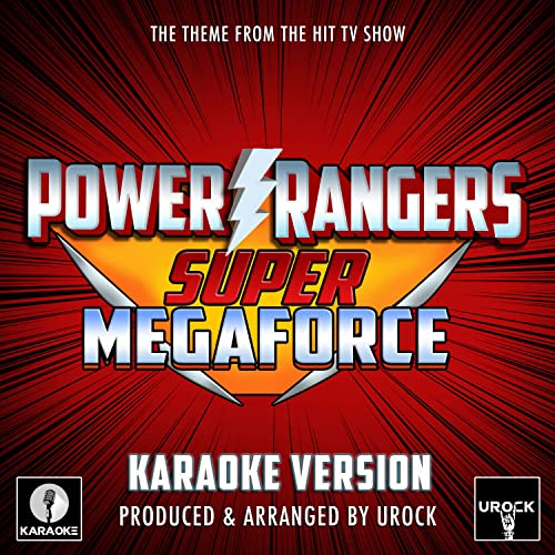 Power Rangers Super Megaforce Main Theme (From "Power Rangers Super Megaforce") (Karaoke Version)