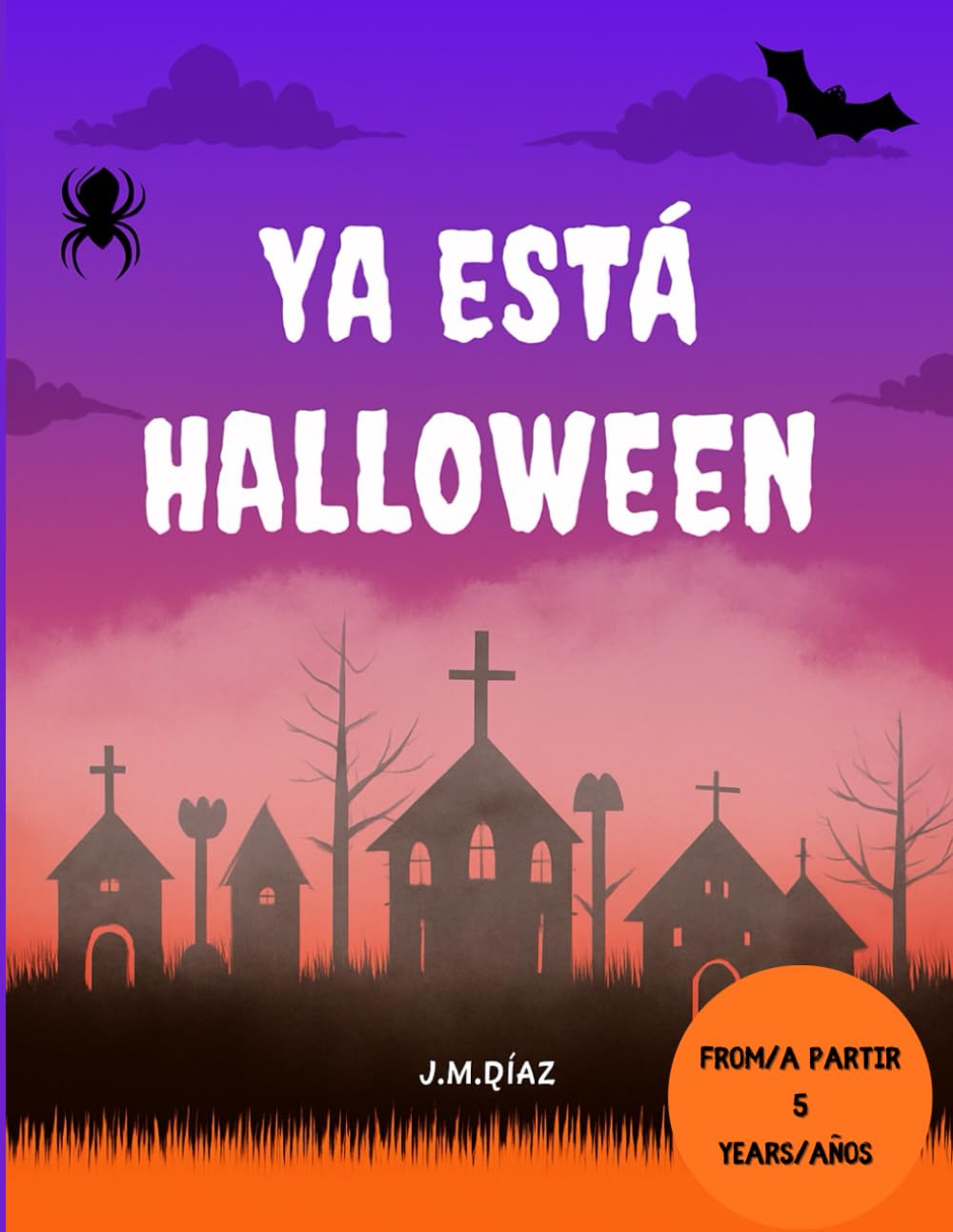 Happy Coloring Book: ¡Aprende y Diviértete con los Colores de Halloween! (Para Niños de 0-4 Años), con 85 paginas