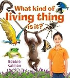 What Kind of Living Thing Is It? (Introducing Living Things (Paperback))