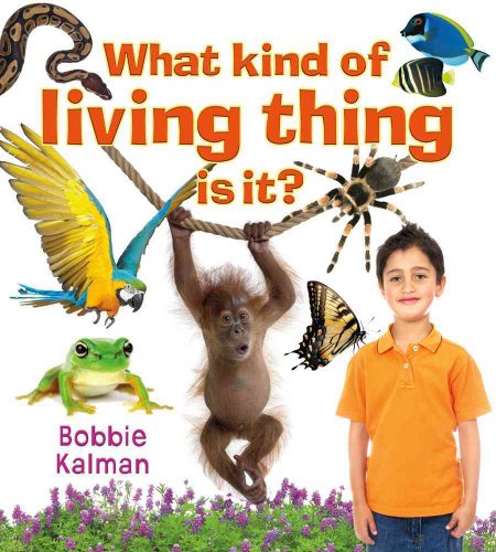 What Kind of Living Thing Is It? (Introducing Living Things)