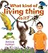What Kind of Living Thing Is It? (Introducing Living Things (Paperback))