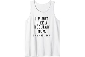 I'm Not Like a Regular Mom I'm a Cool Mom: A Mother's...