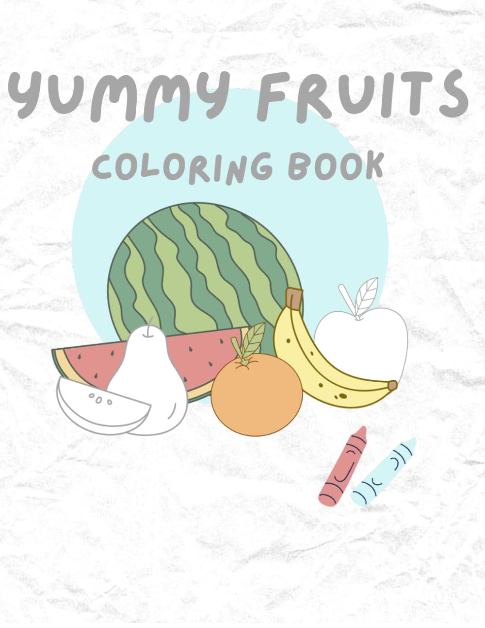 Yummy Fruits Coloring Book