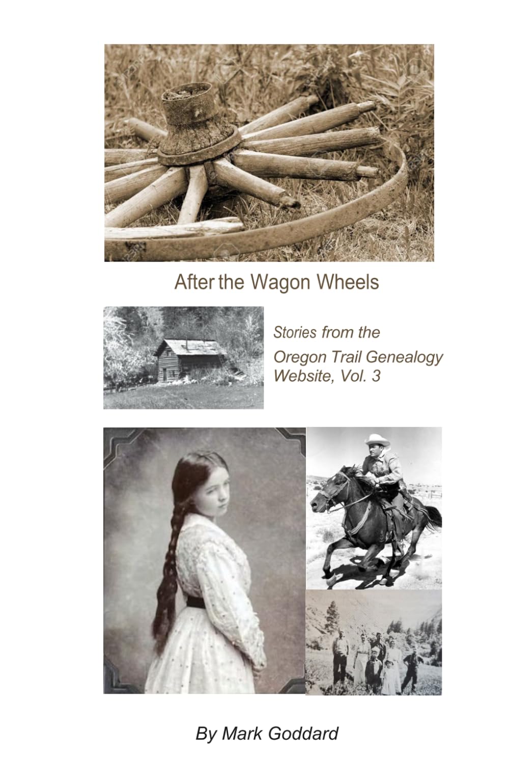 After the Wagon Wheels: Stories from the Oregon Trail Genealogy Website, Vol. 3