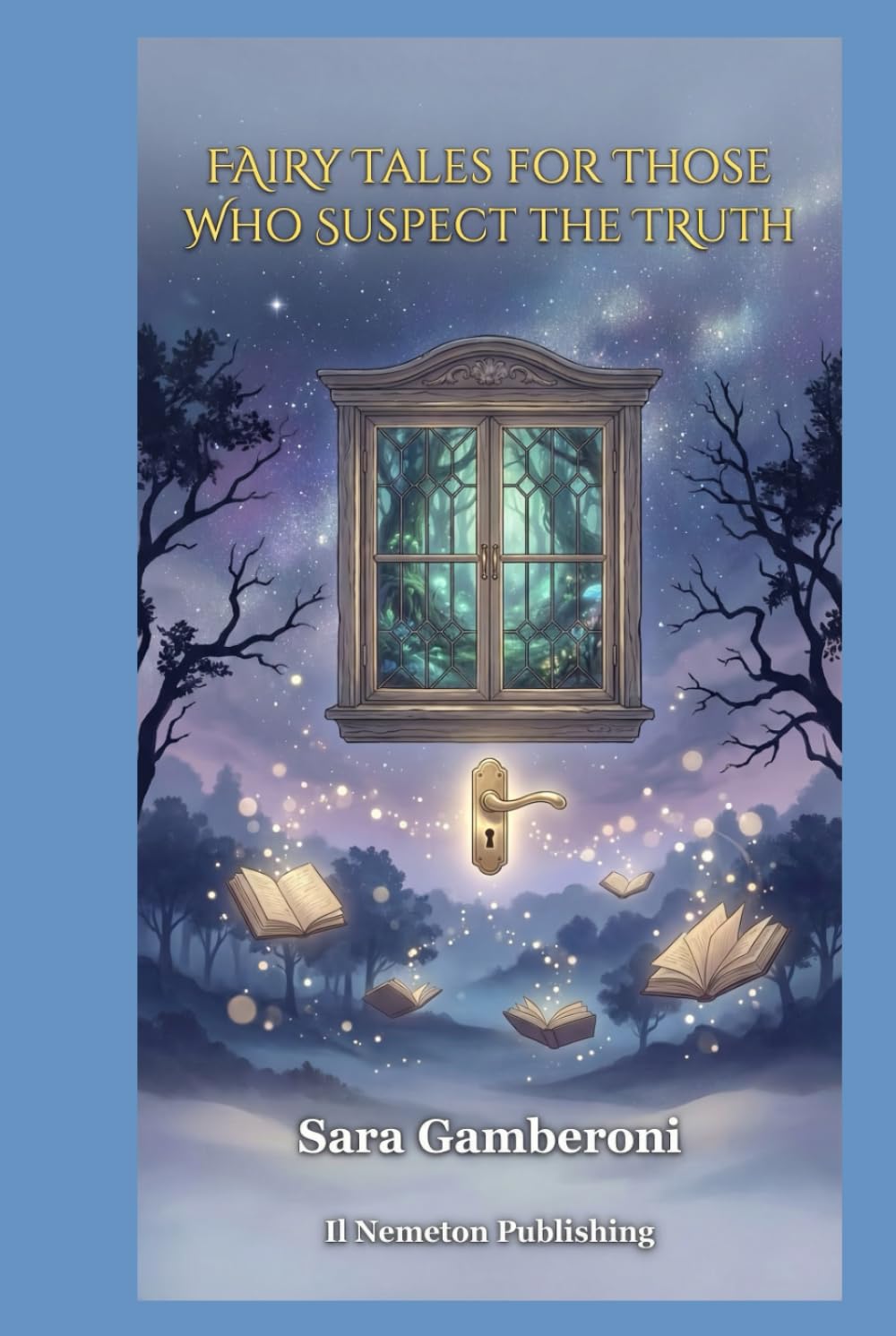 FAIRY TALES FOR THOSE WHO SUSPECT THE TRUTH (FIABE MODERNE)