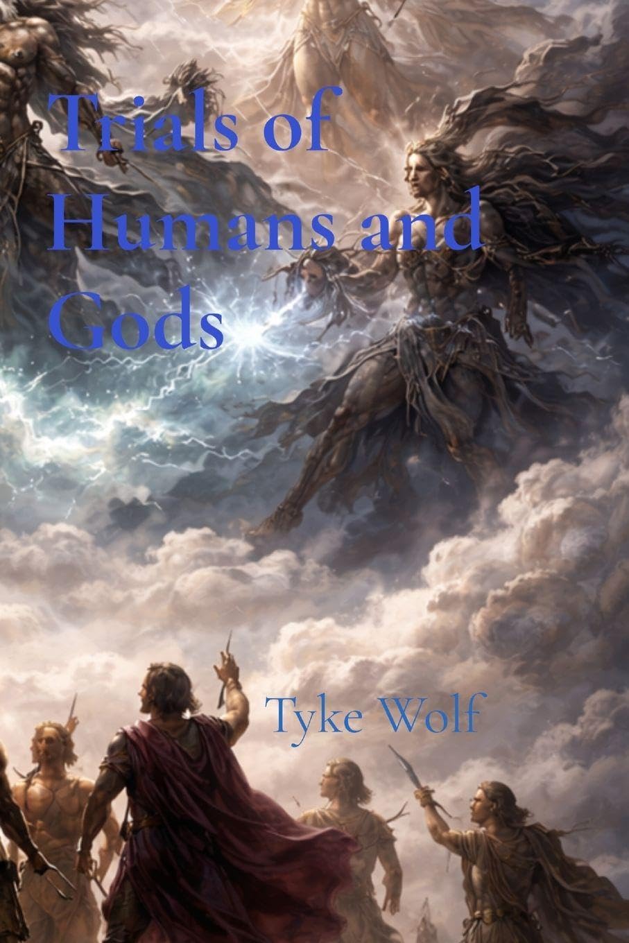 The Dawn of Creation: Book 1 (Trials of Humans and Gods)