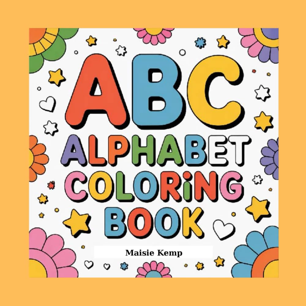 ABC Alphabet Coloring Pages: for Toddlers and Preschool Kids