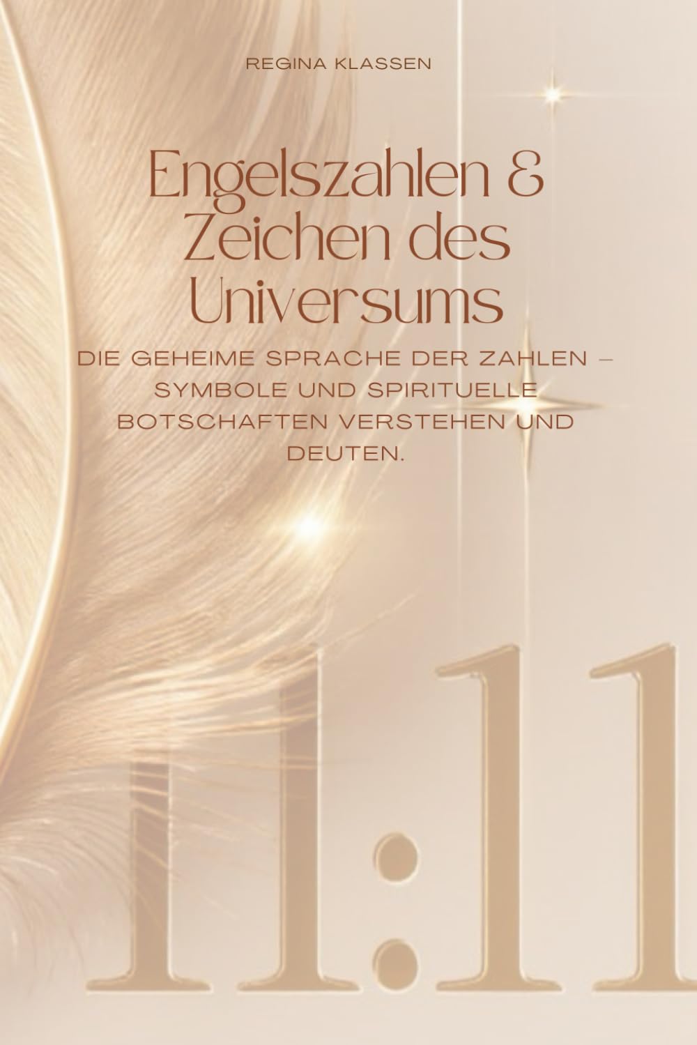 Die geheime Sprache der Zahlen: Symbole und spirituelle Botschaften verstehen und deuten