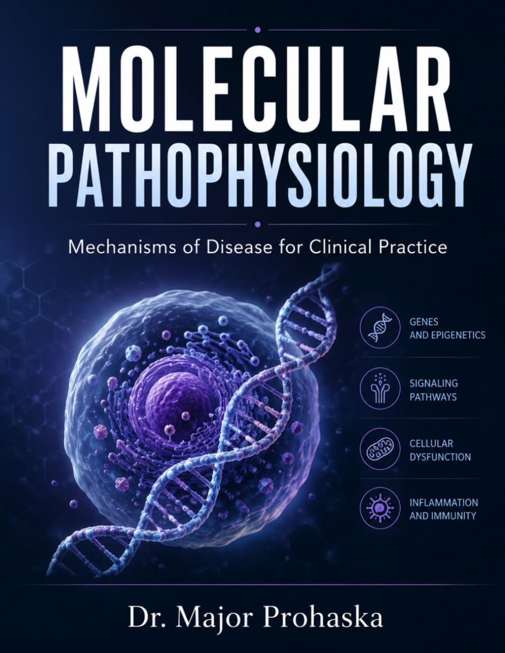 MOLECULAR PATHOPHYSIOLOGY: Mechanisms of Disease for Clinical Practice