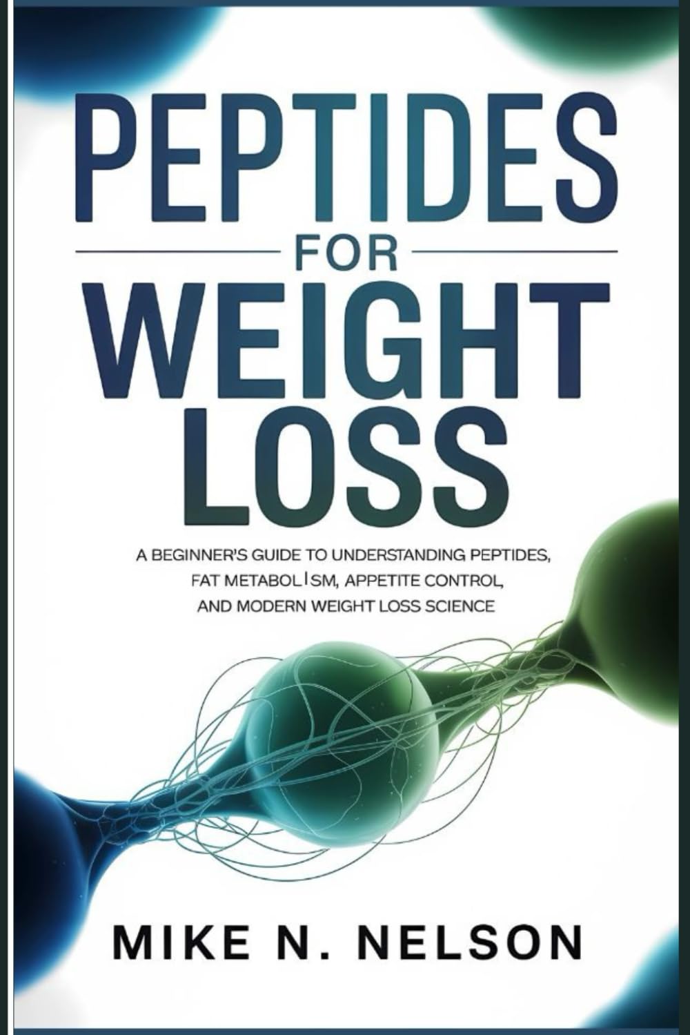 Peptides for Weight Loss: A Beginner’s Guide to Understanding Peptides, Fat Metabolism, Appetite Control, and Modern Weight Loss Science