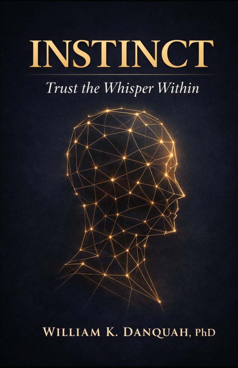 INSTINCT: Trust the Whisper Within