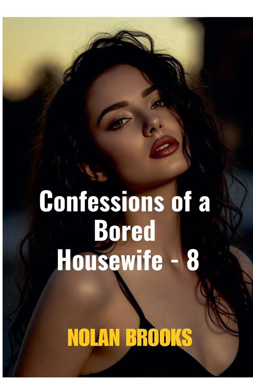 Confessions Of A Bored Housewife - 8 (Desperate Housewives)