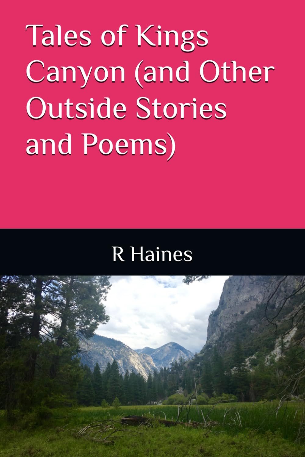 Tales of Kings Canyon (and Other Outside Stories and Poems)