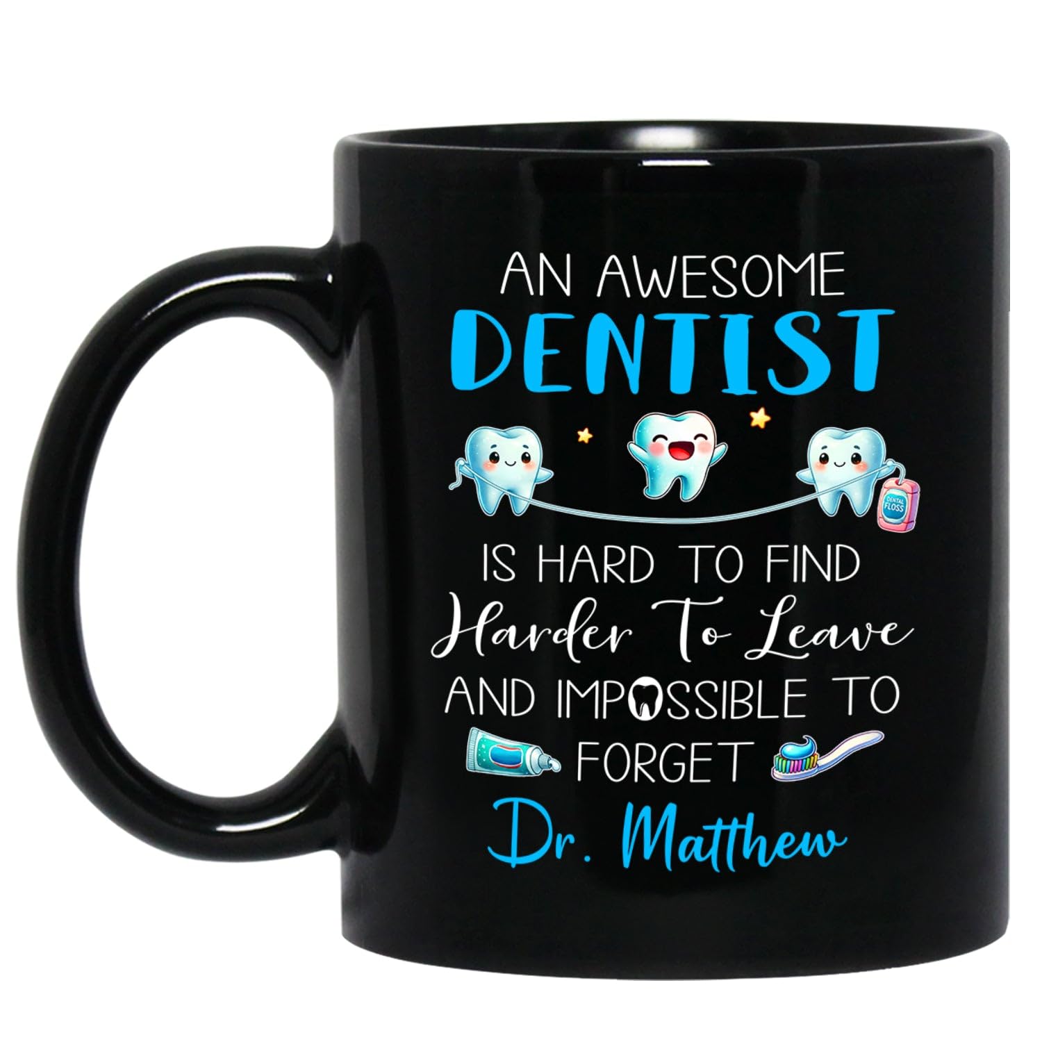 An Awesome Dentist Is Hard To Find Harder To Leave And Impossible To Forget Coffee Cup, Personalized Dentist Coffee Mug Gift For Retirement, Custom