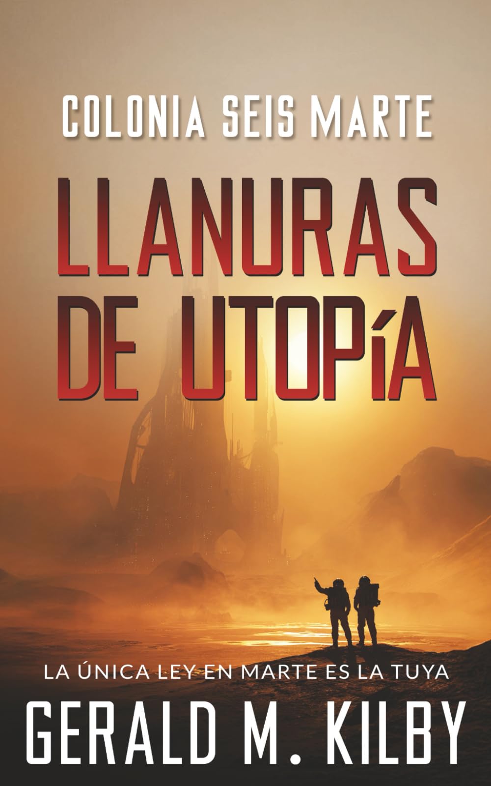 Llanuras de Utopía: Colonia Seis Marte (Colonia Marte)