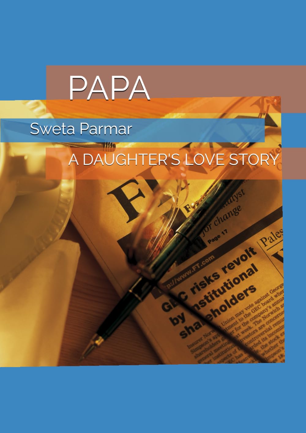 PAPA: A DAUGHTER'S LOVE STORY