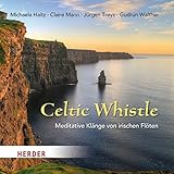  Celtic Whistle: Meditative Klänge von irischen Flöten