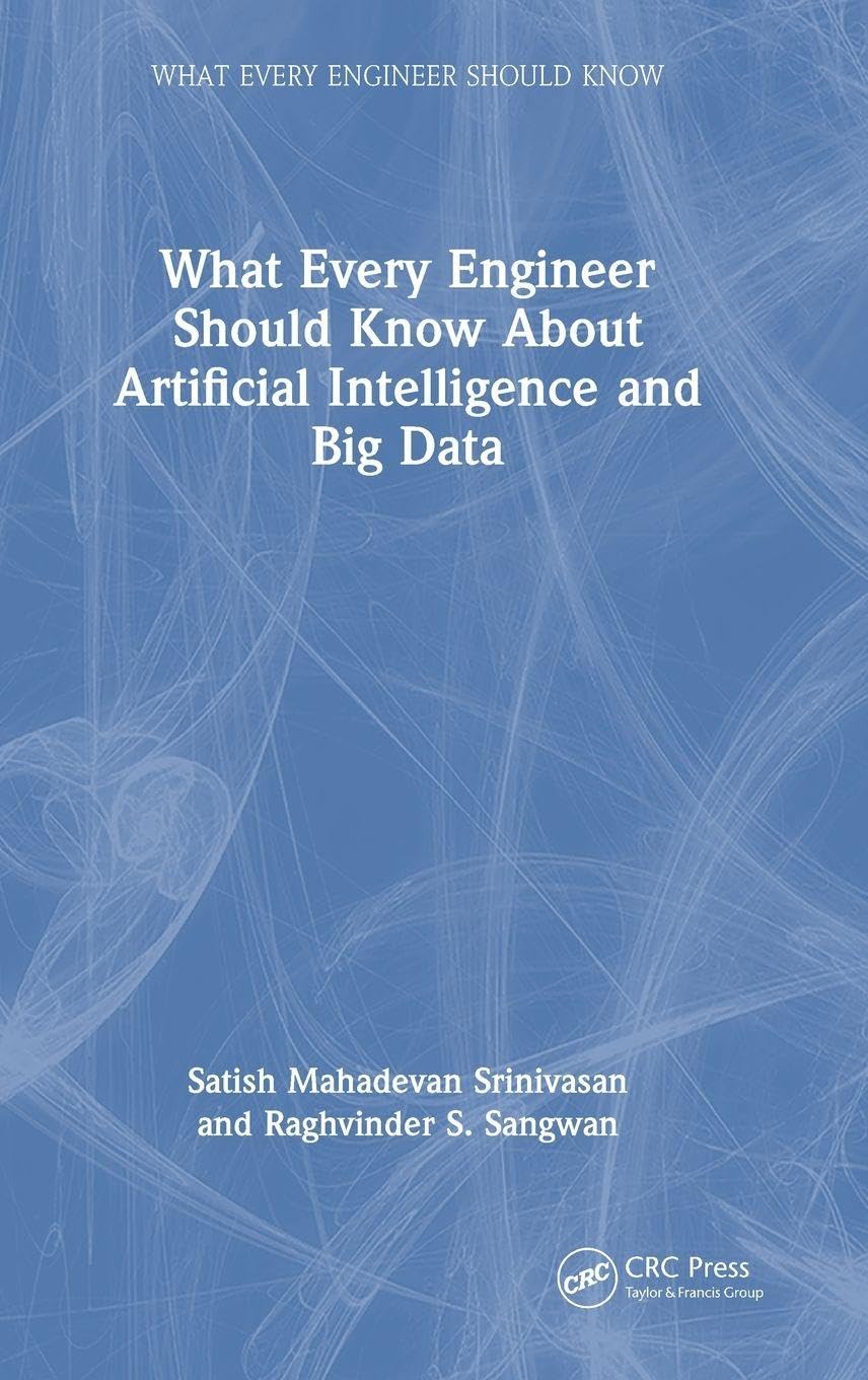 What Every Engineer Should Know About Artificial Intelligence and Big Data