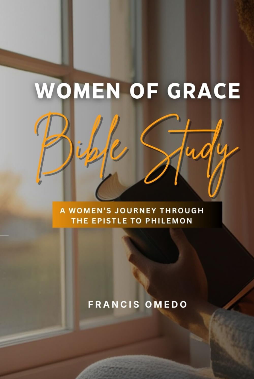 Women of Grace | Bible Study: A Women’s Journey Through the Epistle to Philemon
