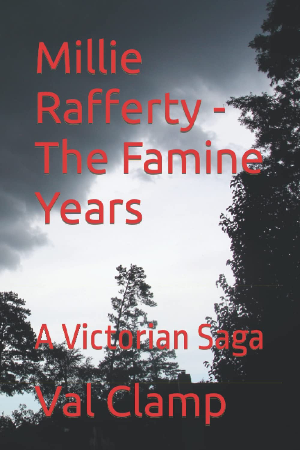 Millie Rafferty - The Famine Years: A Victorian Saga
